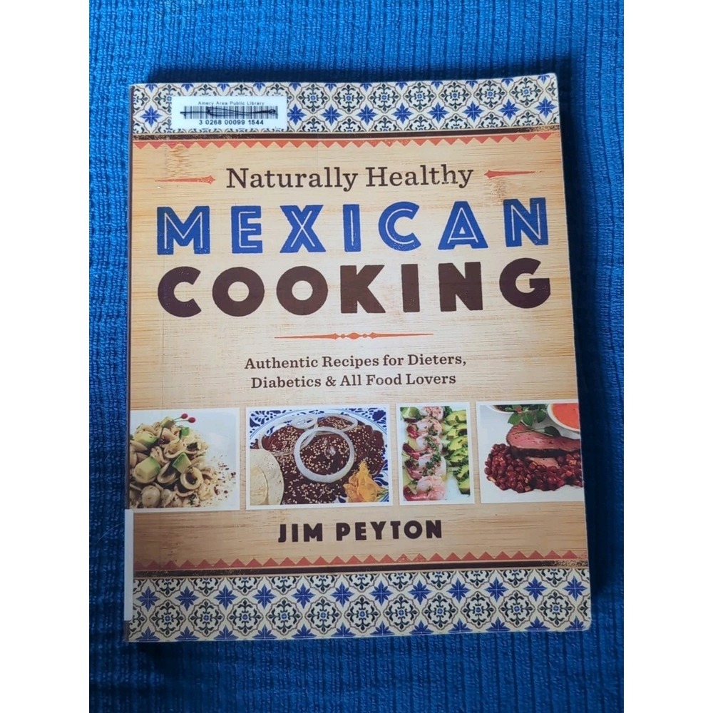 Naturally Healthy‎ Mexican Cooking : Authentic Recipes for Dieters